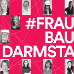 &quot;Women Bauen Darmstadt&quot; - create rooms, strengthen visibility