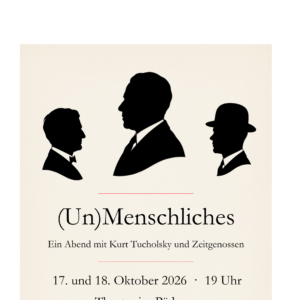 Plakat Unmenschliches - Programm mit Tucholsky im TIP
